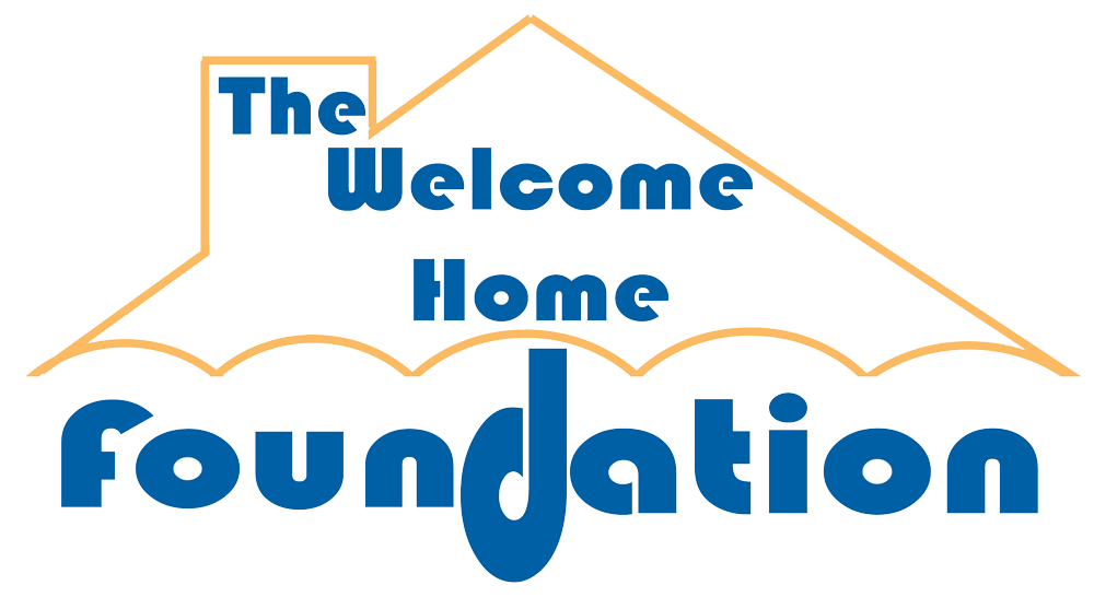 WELCOME HOME FOUNDATION